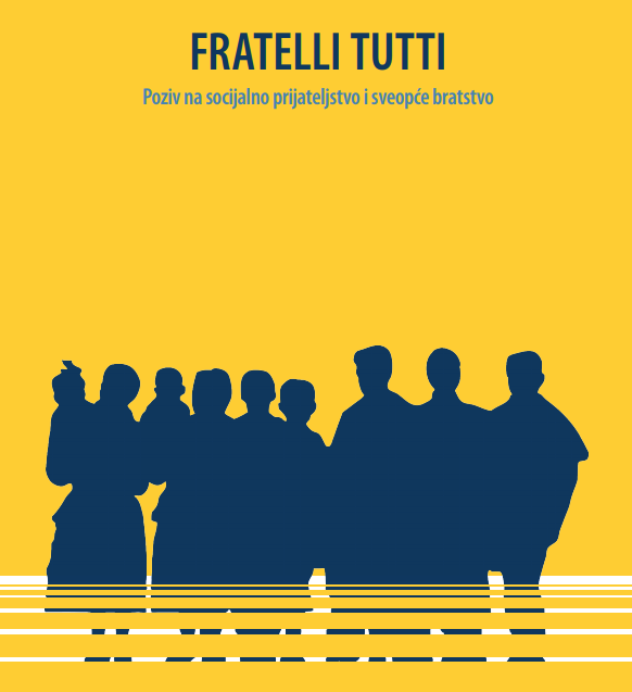 Fratelli tutti - Poziv na socijalno prijateljstvo i sveopće bratstvo